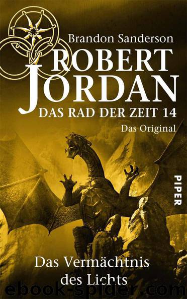 Das Rad der Zeit 14. Das Original: Das Vermächtnis des Lichts (German Edition) by Jordan Robert & Sanderson Brandon