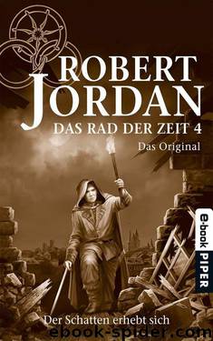 Das Rad der Zeit 4. Das Original: Der Schatten erhebt sich (German Edition) by Jordan Robert