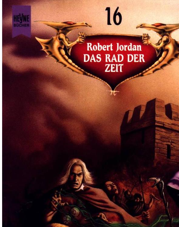 Das Rad der Zeit Band 16 - Die Hexenschlacht by Robert Jordan