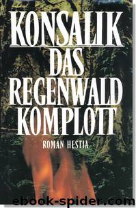 Das Regenwaldkomplott by Heinz G. Konsalik