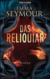 Das Reliquiar by Seymour Emma