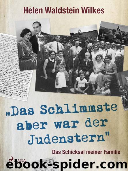 Das Schlimmste aber war der Judenstern by Helen Waldstein Wilkes