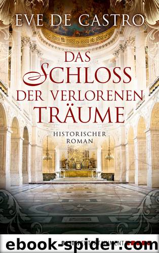 Das Schloss der verlorenen Traeume by Eve de Castro