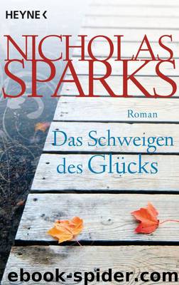 Das Schweigen des Glücks by Nicholas Sparks