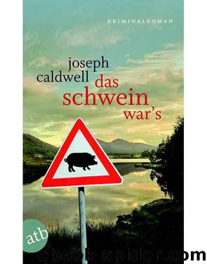 Das Schwein war's by Joseph Caldwell