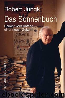 Das Sonnenbuch: Bericht vom Anfang einer neuen Zukunft by Robert Jungk