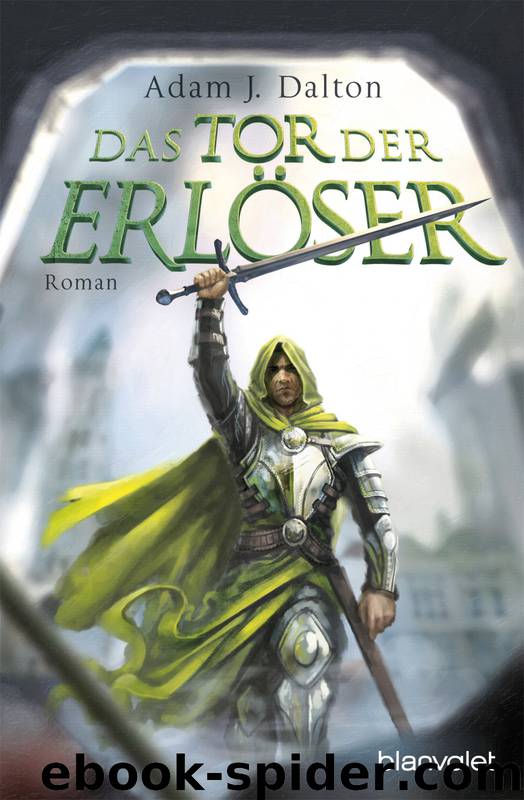 Das Tor der Erlöser by Dalton Adam J