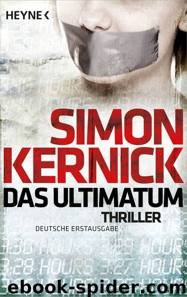 Das Ultimatum - Thriller by Simon Kernick