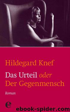 Das Urteil oder der Gegenmensch (German Edition) by Hildegard Knef