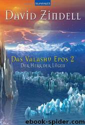 Das Valashu-Epos: Der Herr Der Lügen by Zindell David