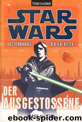 Das Verhängnis der Jedi-Ritter 01 - Der Ausgestoßene by Aaron Allston