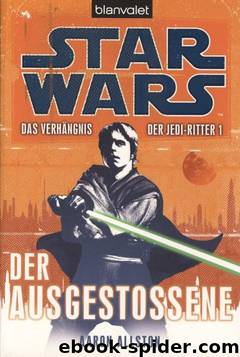 Das Verhängnis der Jedi-Ritter 01 - Der Ausgestossene by Star Wars