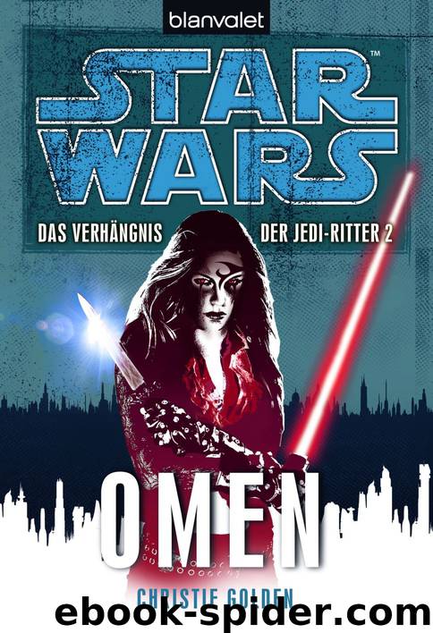 Das Verhängnis der Jedi-Ritter 02 - Omen by Christie Golden