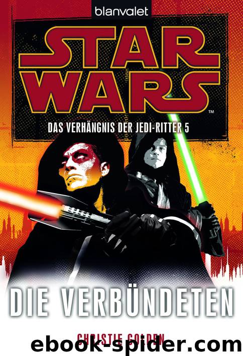 Das Verhängnis der Jedi-Ritter 05 - Die Verbündeten by Christie Golden