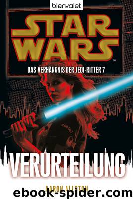 Das Verhängnis der Jedi-Ritter 07 - Verurteilung by Aaron Allston