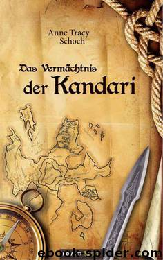 Das Vermächtnis der Kandari (German Edition) by Anne Tracy Schoch