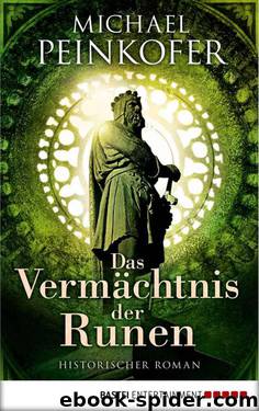 Das Vermächtnis der Runen: Historischer Roman (German Edition) by Peinkofer Michael