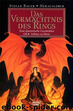 Das Vermächtnis des Rings by Bauer Stefan