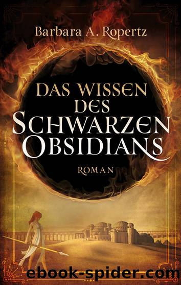 Das Wissen des Schwarzes Obsidians by Barbara A. Ropertz