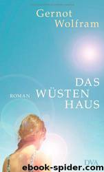 Das Wuestenhaus by Gernot Wolfram