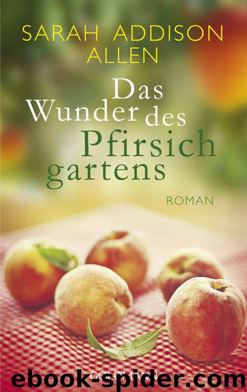 Das Wunder des Pfirsichgartens: Roman (German Edition) by Allen Sarah Addison