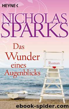 Das Wunder eines Augenblicks: Roman (German Edition) by Nicholas Sparks