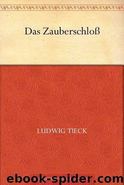 Das Zauberschloß by Tieck Ludwig