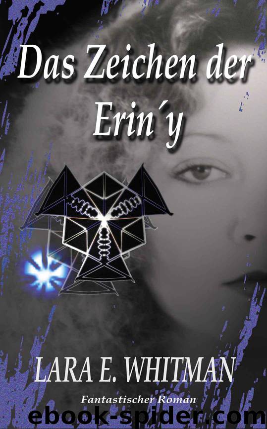 Das Zeichen der Erin´y (German Edition) by Whitman L. E