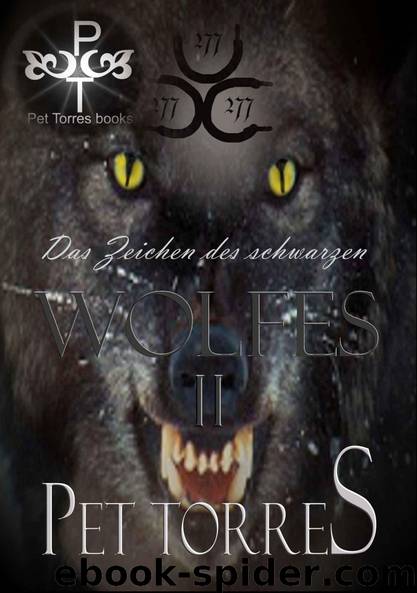 Das Zeichen des schwarzen Wolfes II (German Edition) by TorreS Pet