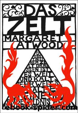 Das Zelt – Geschichten by Atwood Margaret