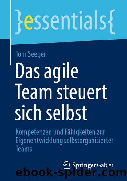 Das agile Team steuert sich selbst by Tom Seeger