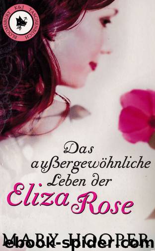 Das außergewöhnliche Leben der Eliza Rose by Mary Hooper