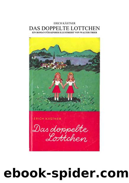 Das doppelte Lottchen by Erich Kästner