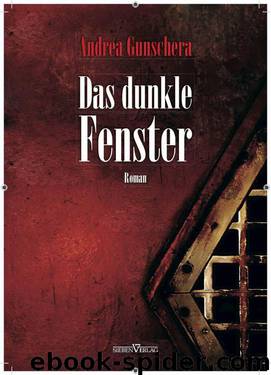 Das dunkle Fenster (German Edition) by Gunschera Andrea