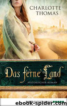 Das ferne Land: Historischer Roman (German Edition) by Charlotte Thomas