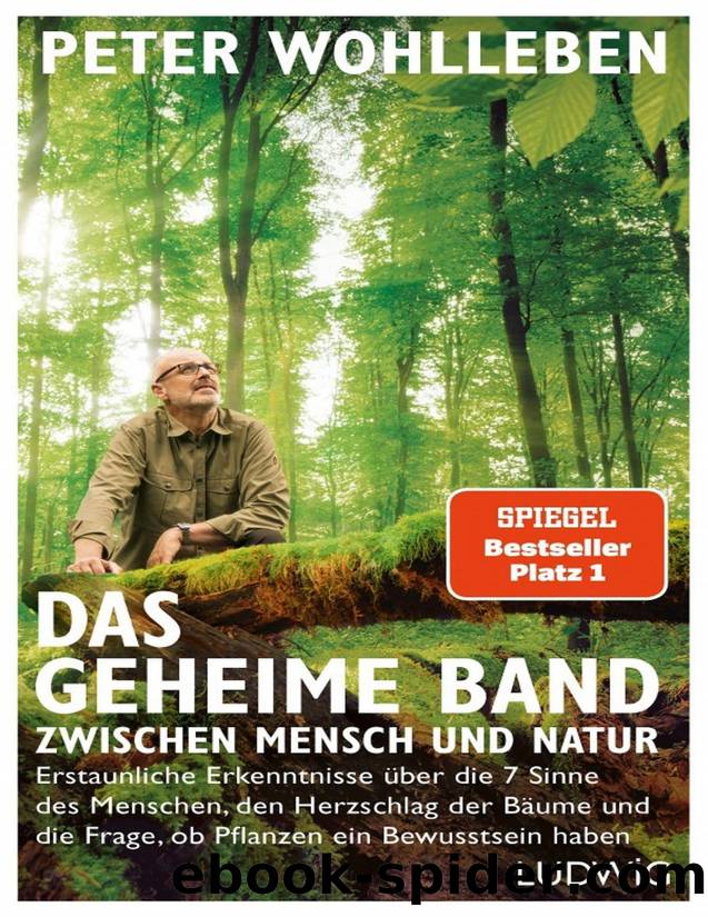 Das geheime Band zwischen Mensch und Natur by Peter Wohlleben