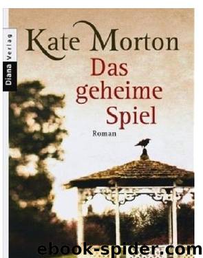 Das geheime Spiel by Morton Kate