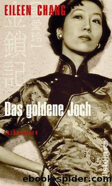 Das goldene Joch by Eileen Chang