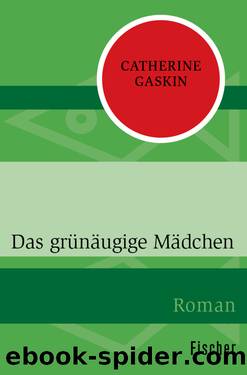 Das grünäugige Mädchen by Catherine Gaskin