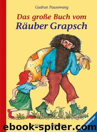 Das große Buch vom Räuber Grapsch by Gudrun Pausewang