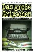 Das große Gripschen by Hermanns Hen