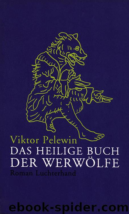 Das heilige Buch der Werwoelfe by Viktor Pelewin