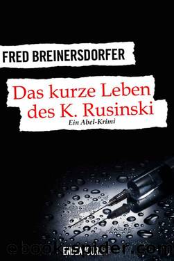 Das kurze Leben des K. Rusinski (German Edition) by Fred Breinersdorfer