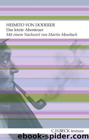 Das letzte Abenteuer by C.H.Beck & Mosebach Martin