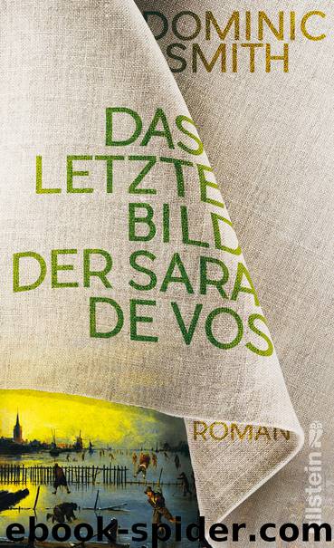 Das letzte Bild der Sara de Vos by Dominic Smith