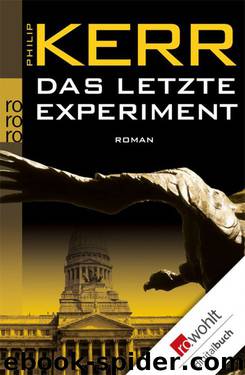 Das letzte Experiment by Kerr Philip