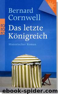 Das letzte Königreich by Bernard -Cornwell