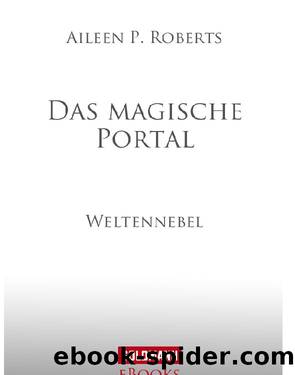 Das magische Portal - Weltennebel by Aileen P Roberts