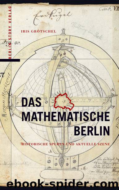 Das mathematische Berlin - historische Spuren und aktuelle Szene by Berlin Story Verlag