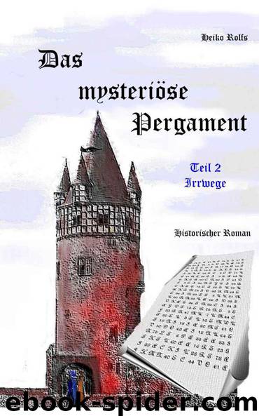 Das mysteriöse Pergament 02 - Irrwege (German Edition) by Rolfs Heiko